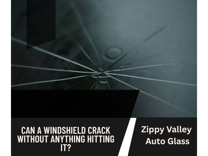 Can A Windshield Crack Without Anything Hitting It