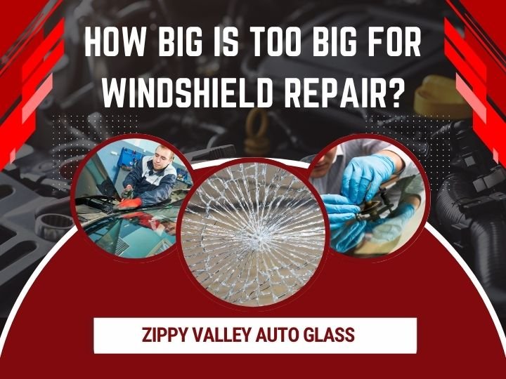 How Big is Too Big For Windshield Repair