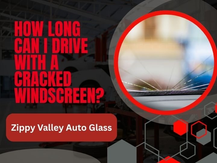 How Long Can I Drive With A Cracked Windscreen