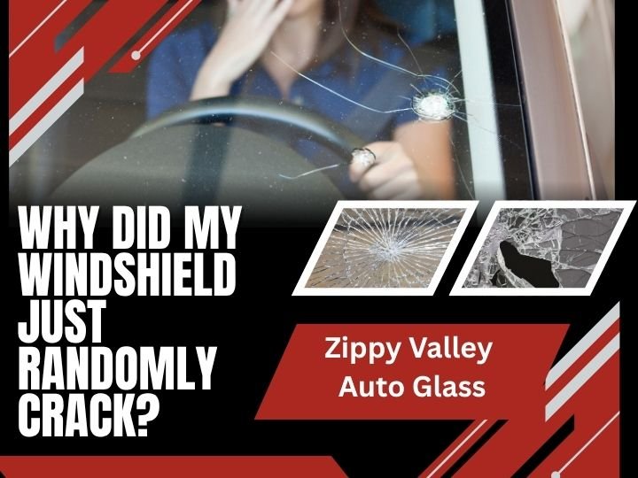 Why Did My Windshield Just Randomly Crack